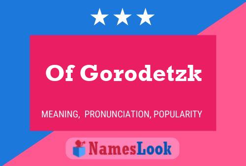 Of Gorodetzk Name Poster