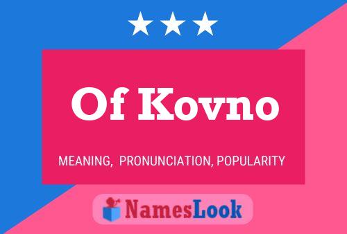 Of Kovno Name Poster