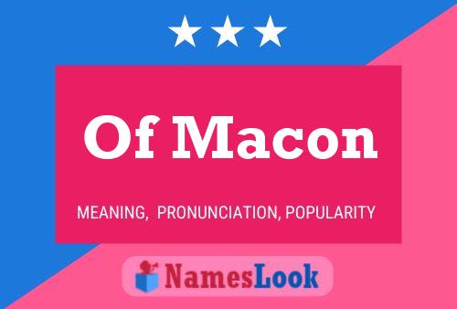 Of Macon Name Poster