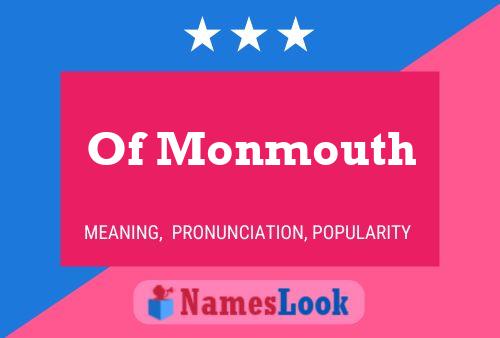 Of Monmouth Name Poster