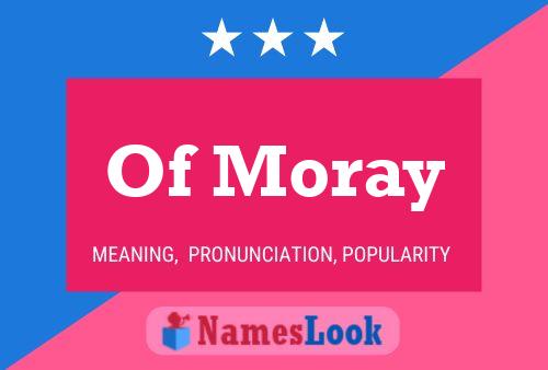 Of Moray Name Poster