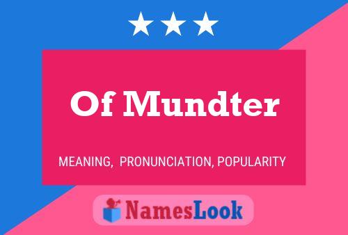 Of Mundter Name Poster