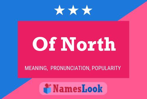 Of North Name Poster