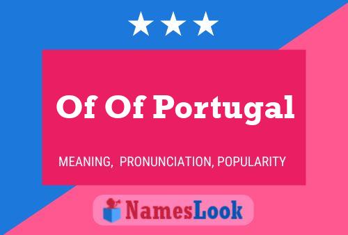 Of Of Portugal Name Poster