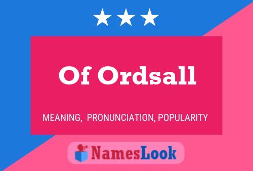 Of Ordsall Name Poster