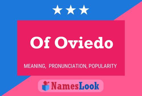 Of Oviedo Name Poster