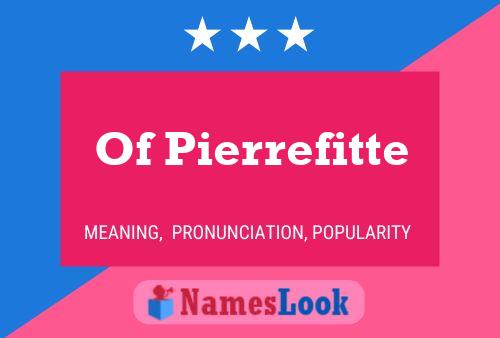 Of Pierrefitte Name Poster