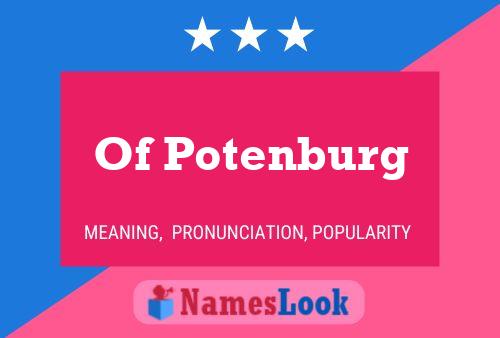 Of Potenburg Name Poster