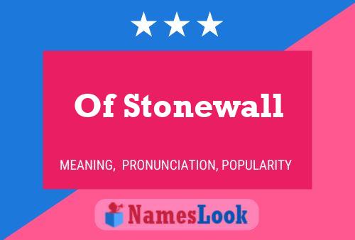 Of Stonewall Name Poster