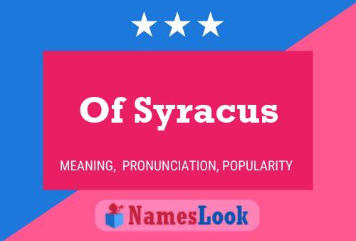 Of Syracus Name Poster