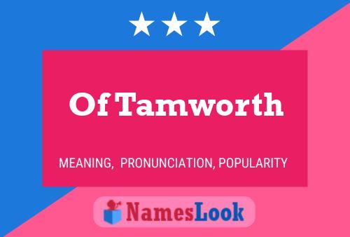 Of Tamworth Name Poster