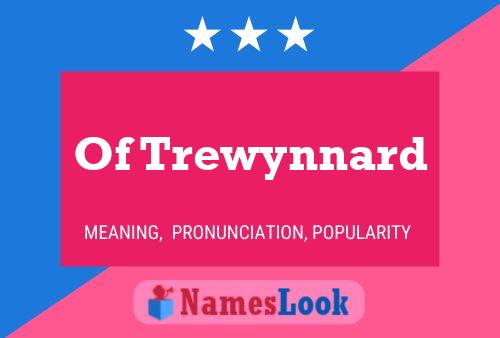 Of Trewynnard Name Poster