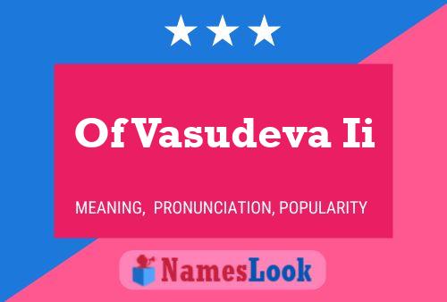 Of Vasudeva Ii Name Poster