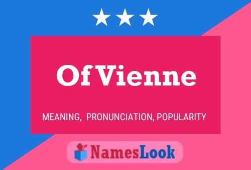 Of Vienne Name Poster