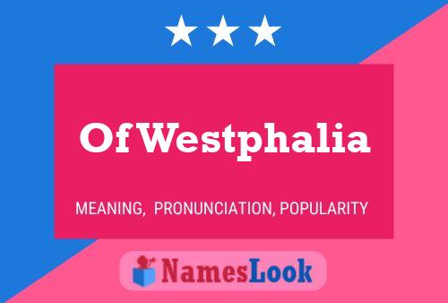 Of Westphalia Name Poster