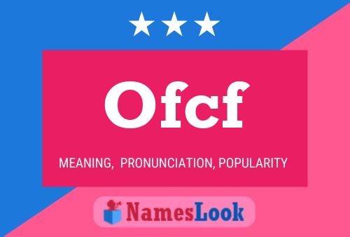 Ofcf Name Poster