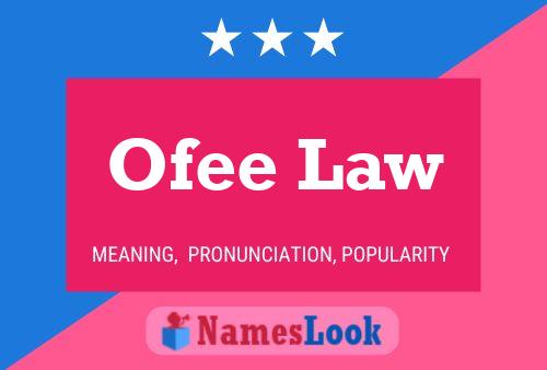 Ofee Law Name Poster