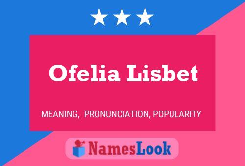 Ofelia Lisbet Name Poster