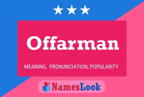 Offarman Name Poster