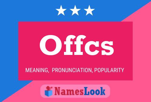 Offcs Name Poster