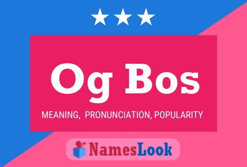 Og Bos Name Poster