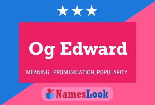 Og Edward Name Poster