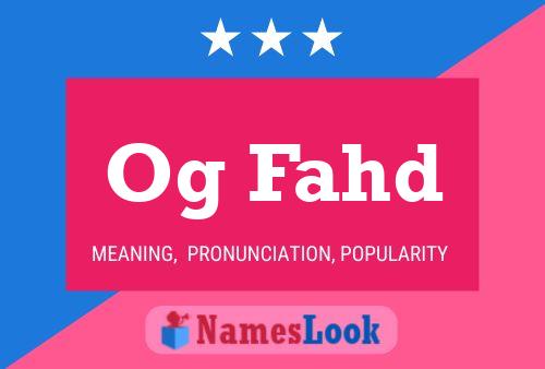 Og Fahd Name Poster