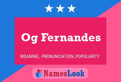 Og Fernandes Name Poster