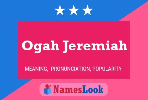 Ogah Jeremiah Name Poster