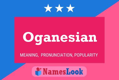 Oganesian Name Poster