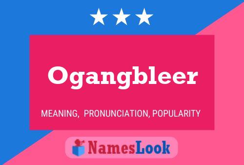 Ogangbleer Name Poster