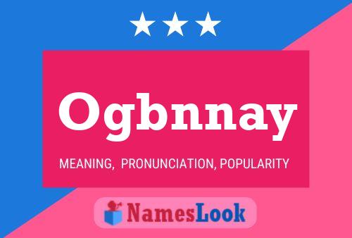 Ogbnnay Name Poster