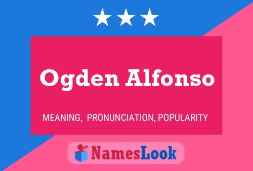 Ogden Alfonso Name Poster