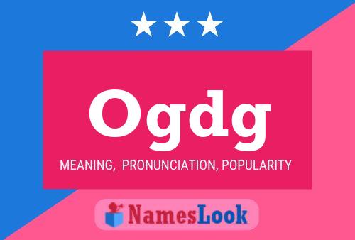 Ogdg Name Poster