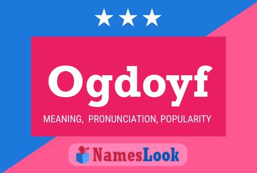 Ogdoyf Name Poster