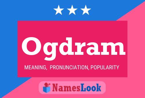 Ogdram Name Poster