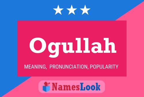 Ogullah Name Poster