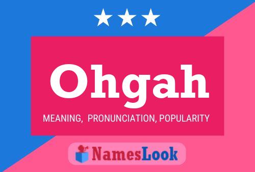 Ohgah Name Poster