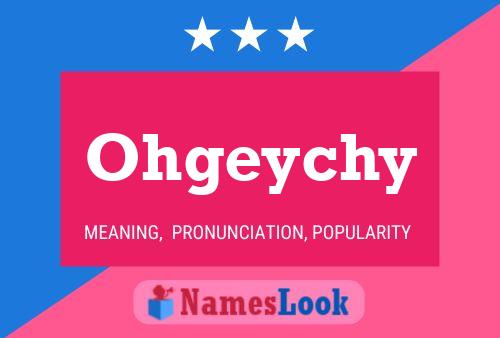 Ohgeychy Name Poster