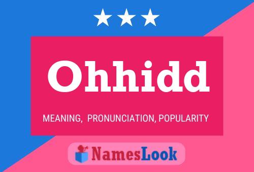 Ohhidd Name Poster