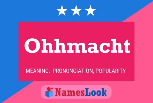 Ohhmacht Name Poster