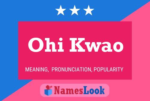 Ohi Kwao Name Poster