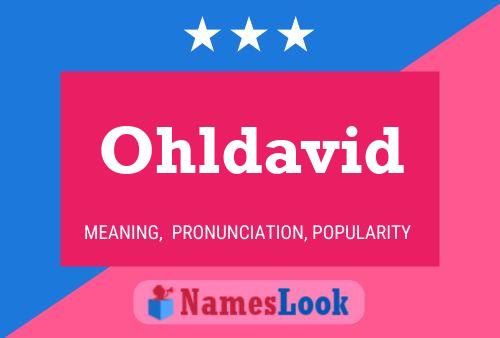 Ohldavid Name Poster