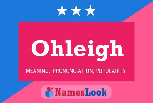 Ohleigh Name Poster