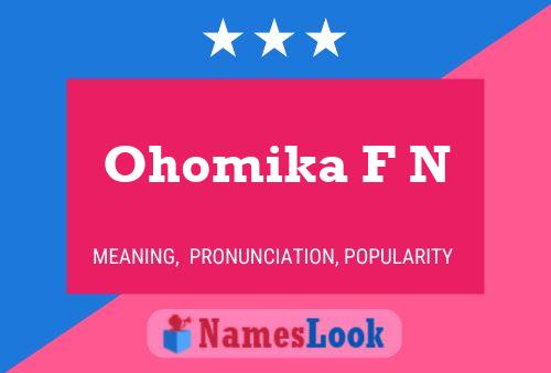 Ohomika F N Name Poster