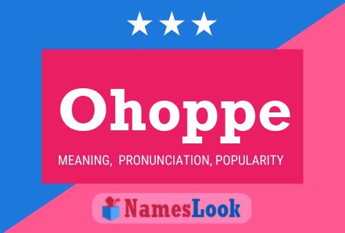 Ohoppe Name Poster