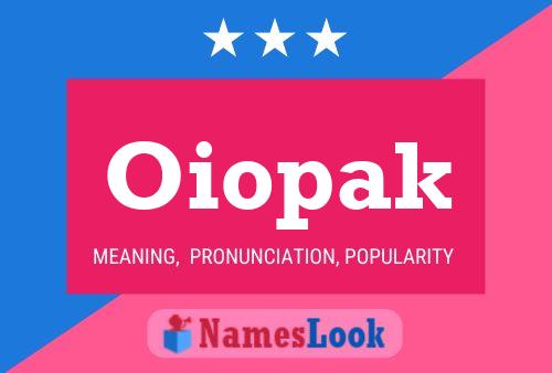 Oiopak Name Poster