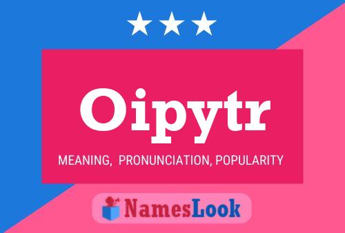 Oipytr Name Poster