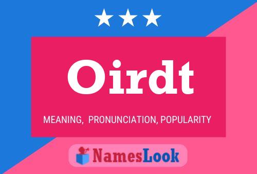 Oirdt Name Poster