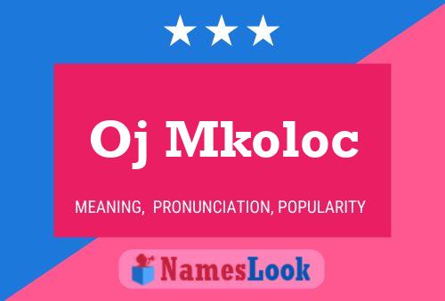 Oj Mkoloc Name Poster